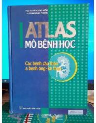 Atlas Mô bệnh học - Các bệnh cầu thận và bệnh ống - kẽ thận