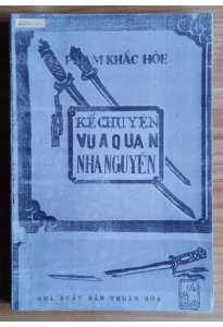 Kể chuyện Vua Quan nhà Nguyễn