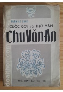 Cuộc đời và thơ văn Chu Văn An (1981)