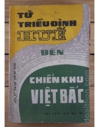 Từ Triều đình Huế đến Chiến khu Việt Bắc (s1983)