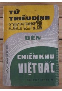 Từ Triều đình Huế đến Chiến khu Việt Bắc (s1983)