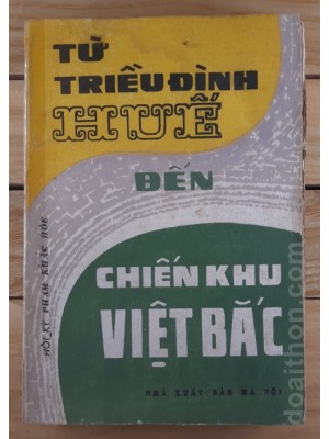 Từ Triều đình Huế đến Chiến khu Việt Bắc (1983)