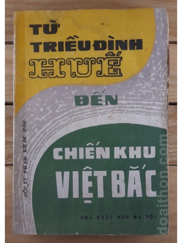 Từ Triều đình Huế đến Chiến khu Việt Bắc (s1983)