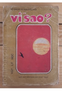 10 vạn câu hỏi vì sao - vật lý học