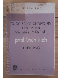 Cuộc sống Chống Mỹ cứu nước và Mấy vấn đề phát triển Kịch (1987)