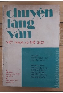 Chuyện làng văn Việt Nam và Thế giới - Bộ 2 tập (1987)