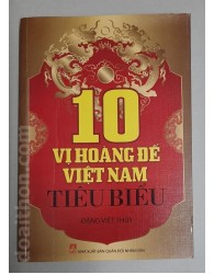 10 vị hoàng đế Việt Nam tiêu biểu