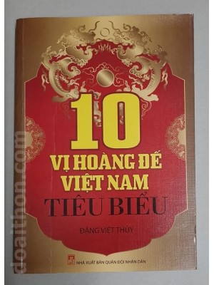 10 vị hoàng đế Việt Nam tiêu biểu