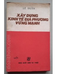 Xây dựng kinh tế địa phương vững mạnh (1981 - Lê Duẩn)