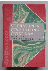 Sự phát triển của tư tưởng ở Việt Nam từ Thế kỷ 19 đến Cách mạng Tháng 8 (Tập 1- 1973)