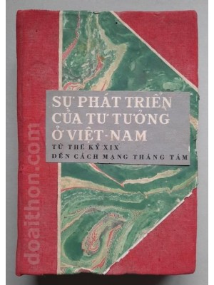 Sự phát triển của tư tưởng ở Việt Nam từ Thế kỷ 19 đến Cách mạng Tháng 8 (Tập 1- 1973)