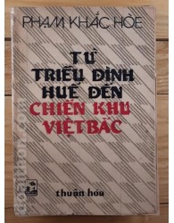 Từ Triều đình Huế đến Chiến khu Việt Bắc (1987- Phạm Khắc Hòe)