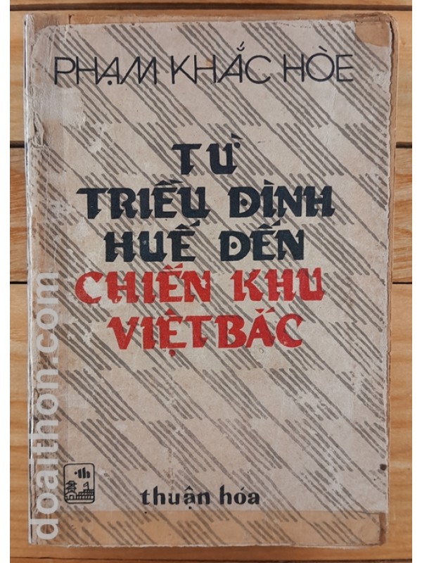 Từ Triều đình Huế đến Chiến khu Việt Bắc (s1987- Phạm Khắc Hòe)