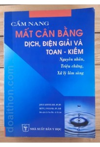 Cẩm nang Mất cân bằng dịch, điện giải và Toan Kiềm