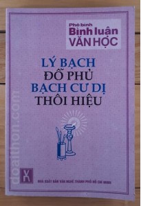 Bình luận văn học: Lý Bạch - Đỗ Phủ - Bạch Cư Dị - Thôi Hiệu