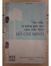 Tìm hiểu tư tưởng giáo dục của Chủ tịch Hồ Chí Minh (1990)