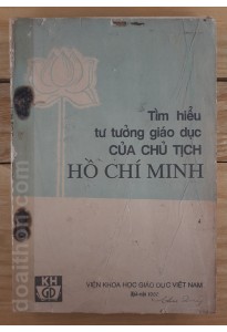 Tìm hiểu tư tưởng giáo dục của Chủ tịch Hồ Chí Minh (1990)