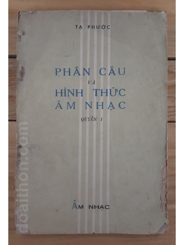 Phân câu và Hình thức âm nhạc - Tạ Phước (quyển 1 - 1962)