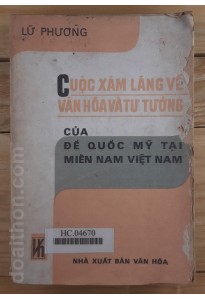 Cuộc xâm lăng về văn hóa và tư tưởng của đế quốc Mỹ tại miền nam Việt Nam (1981)