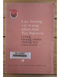 Lực lượng vũ trang nhân dân Tây Nguyên trong kháng chiến chống Mỹ (1980)