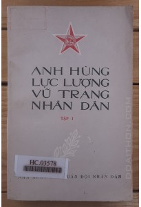 Anh hùng lực lượng vũ tranh nhân dân - tập 1 (1978)