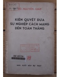 Kiên quyết đưa sự nghiệp cách mạng đến toàn thắng (1973)